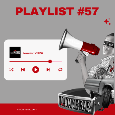 #57 Madame Rap Playlist - Janvier 2024