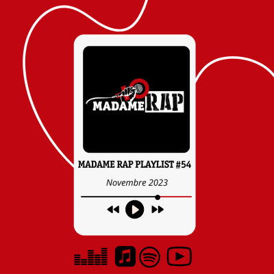 #54 Madame Rap Playlist - Novembre 2023
