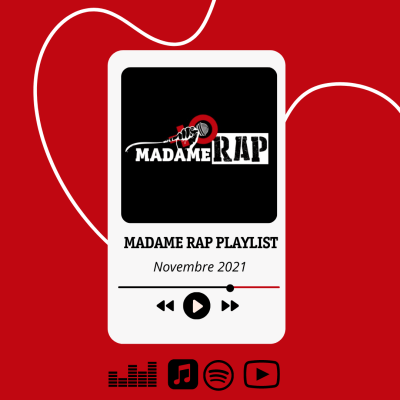 #34 Madame Rap Playlist - Novembre 2021