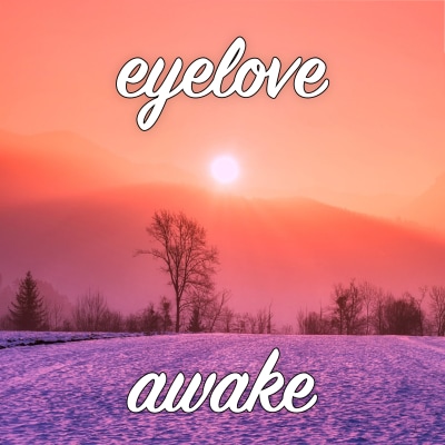 eyelove - awake