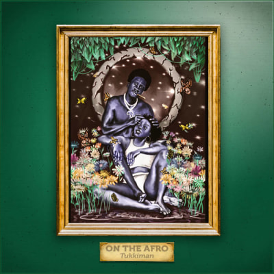 Tukkiman - On The Afro