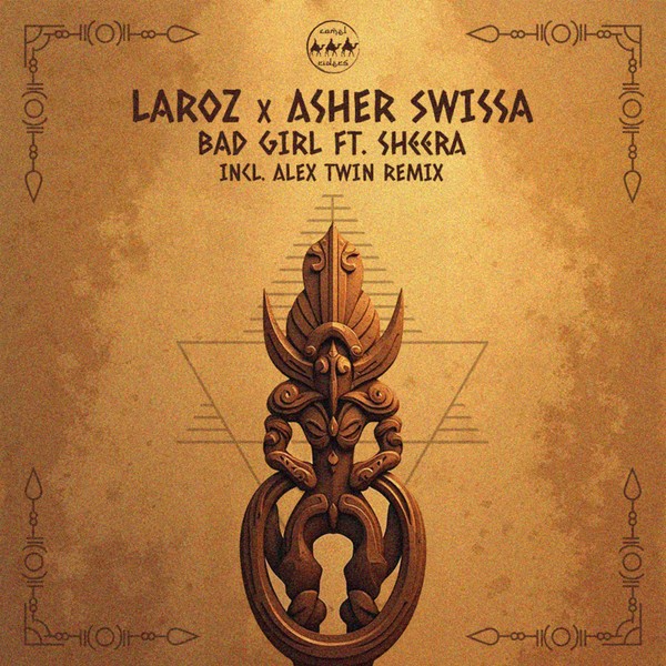 Laroz, Asher Swissa - Bad Girl feat. Sheera