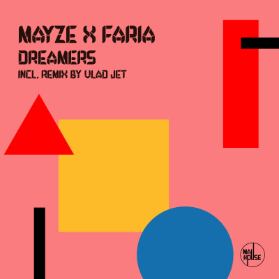 Mayze X Faria - Dreamers Incl. remix by Vlad Jet