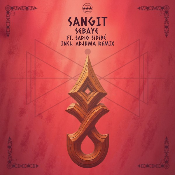 Sangit - Sebaye Ft. Sadio Sidibé Incl. Remix by ADJUMA [Camel Riders]