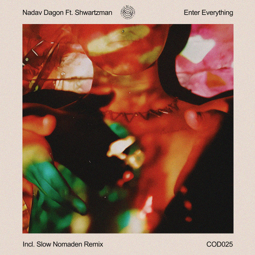 Nadav Dagon & Shwartzman - Enter Everything incl. Slow Nomaden remix.