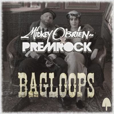 Mickey O'Brien - Bagloops (feat. PremRock)