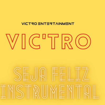 Vic'tro - Seja feliz - Instrumental Version