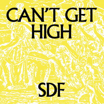 SDF - 'Can't Get High'