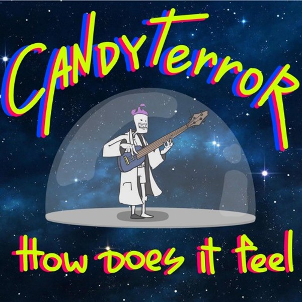 Candy Terror - How Does it Feel