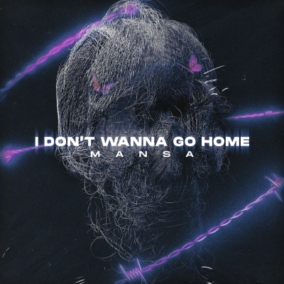 MANSA - I Don't Wanna Go Home