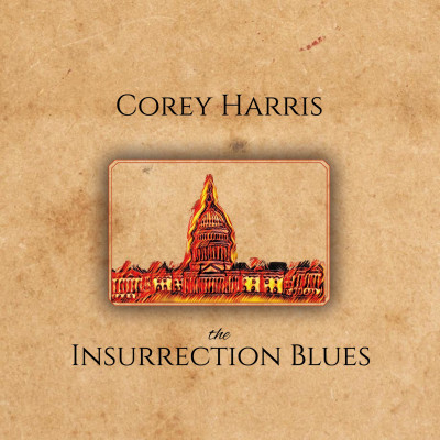 Corey Harris The Insurrection Blues