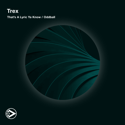 Trex - That's A Lyric Ya Know / Oddball