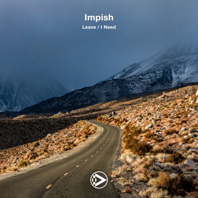 Impish - Leave / I Need