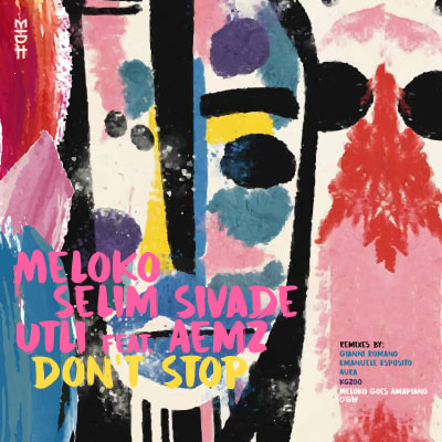 Meloko, Selim Sivade, Utli - Don't Stop 