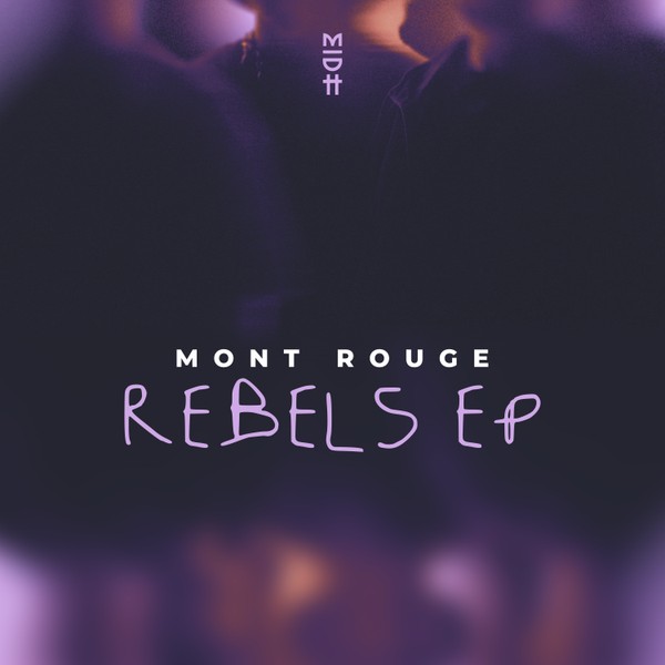 Mont Rouge - Rebels EP 