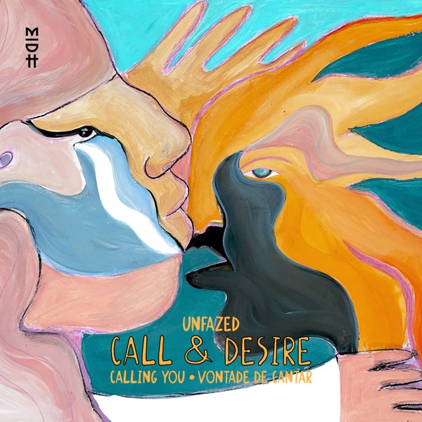 Unfazed - Call & Desire EP