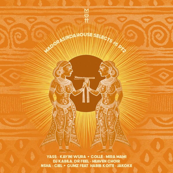 Madorasindahouse Selects #6, pt.2