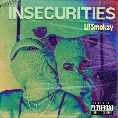 Lil Smokzy - Insecurities