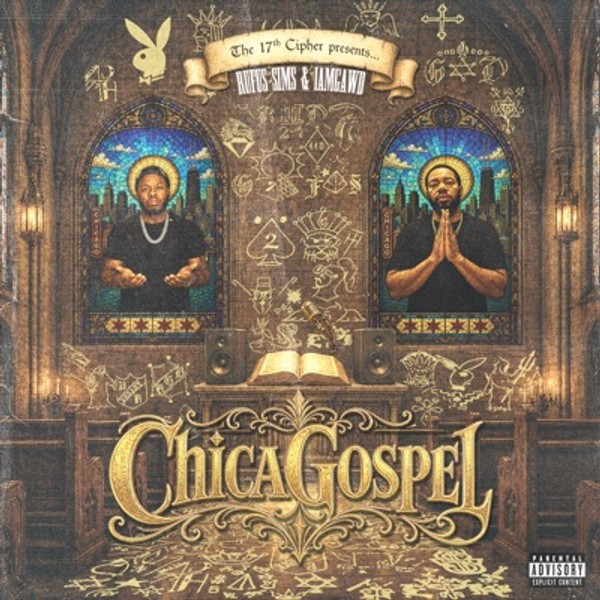 The 17th Cipher presents… Rufus Sims & IAMGAWD “Chicagospel”