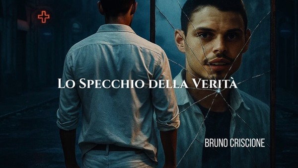 Lo Specchio della Verità - Bruno Criscione
