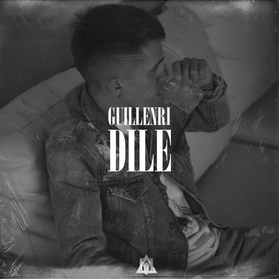 Dile - Guillenri