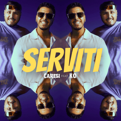 Serviti - Caresi feat. K.O.