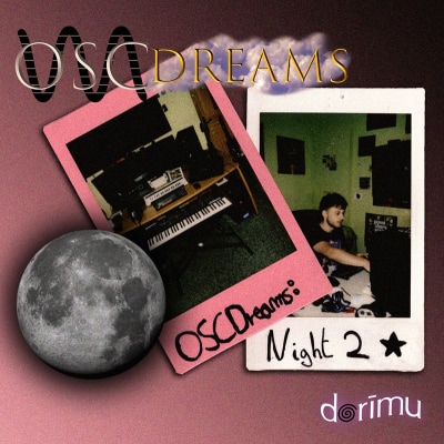 OSCDreams: Night 2
