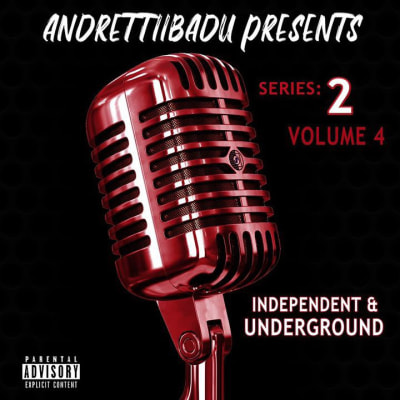 AndrettiiBadu Presents: Independent & Underground: Series 2 Volume 4