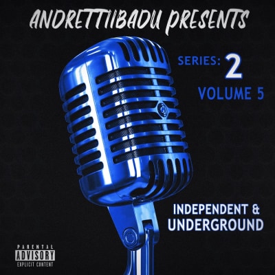 AndrettiiBadu Presents: Independent & Underground: Series 2 Volume 5