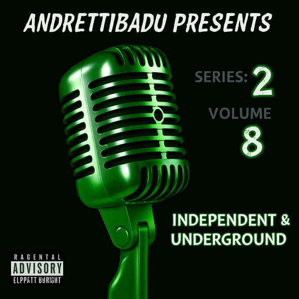 AndrettiiBadu Presents: Independent & Underground Series 2 Volume 8