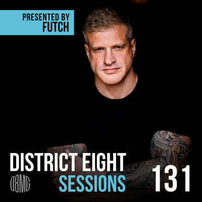 EP131 District Eight Sessions - Presented by Futch