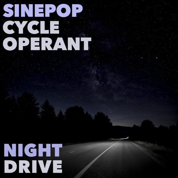 SinePop & Cycle Opérant - Night Drive EP