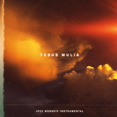 JPCC Worship Instrumental "Yesus Mulia"