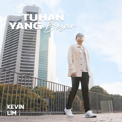 Kevin Lim - Tuhan Yang Besar