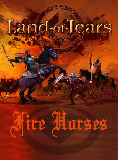 LAND OF TEARS - “Fire Horses”