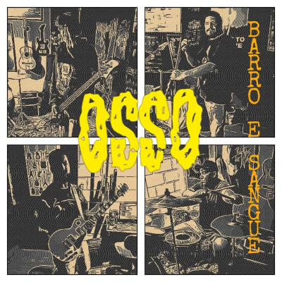 OSSO - “Barro e Sangue” 