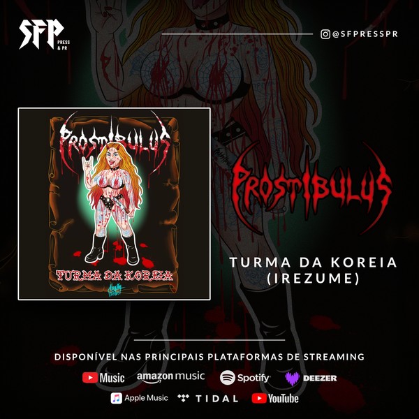 PROSTIBULUS - Turma da Koreia (Irezume)