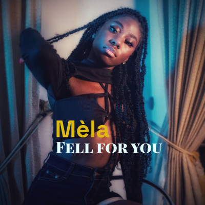 Mèla - Fell For You
