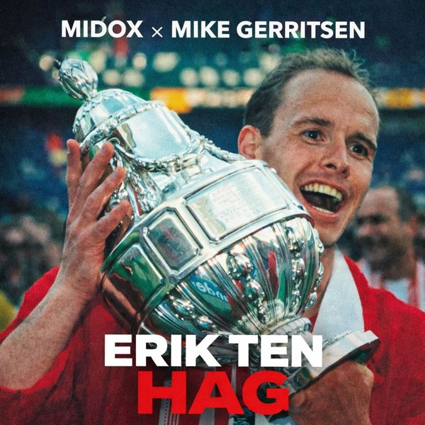 Midox & Mike Gerritsen - Erik Ten Hag