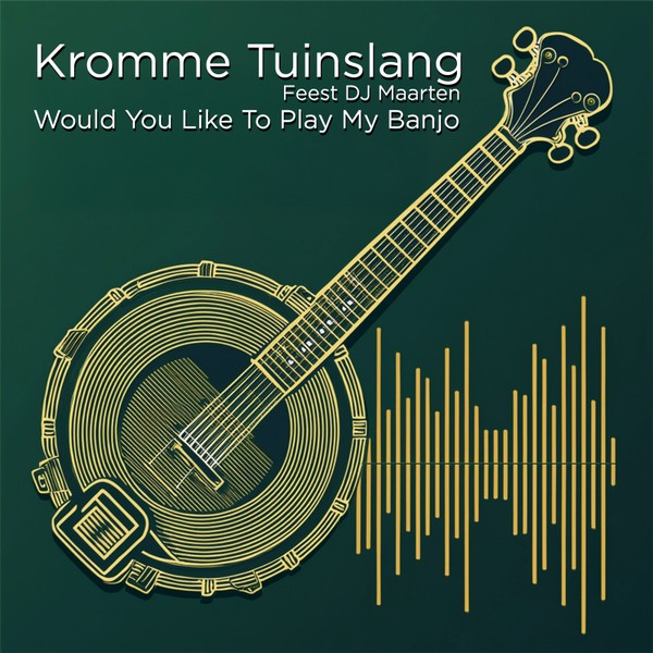 Kromme Tuinslang en Feest DJ Maarten - Would You Like To Play My Banjo