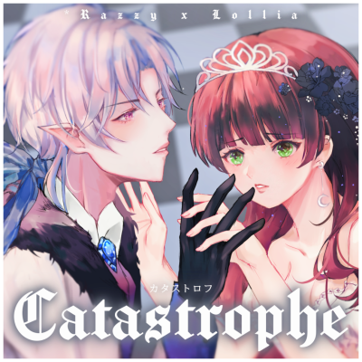 Catastrophe by *Razzy ft. Lollia (English Cover)