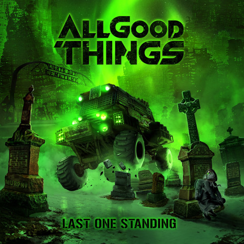 ALL GOOD THINGS - LAST ONE STANDING