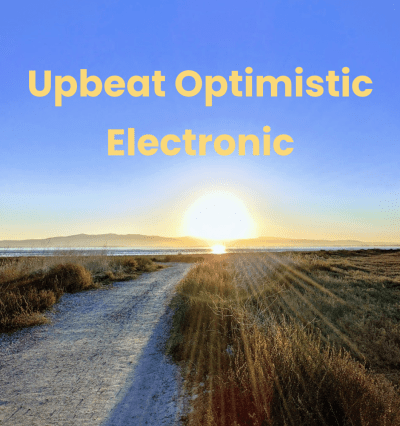 Upbeat Optimistic Electronic Music