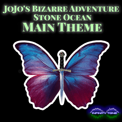 Infinity Tone - Jojo: Stone Ocean - Main Theme
