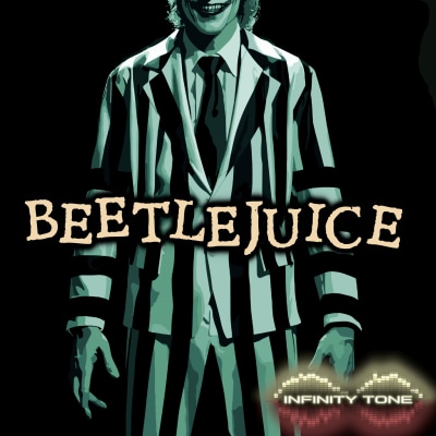 Infinity Tone - Beetlejuice - Main Theme