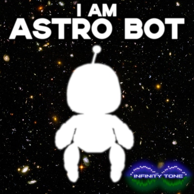Infinity Tone - Astro's Playroom - I am Astro Bot