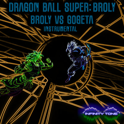 Dragon Ball Super: Broly -  Broly VS Gogeta - Instrumental