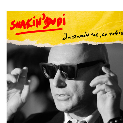 Shakin' Dudi - Zastanów Się Co Robisz