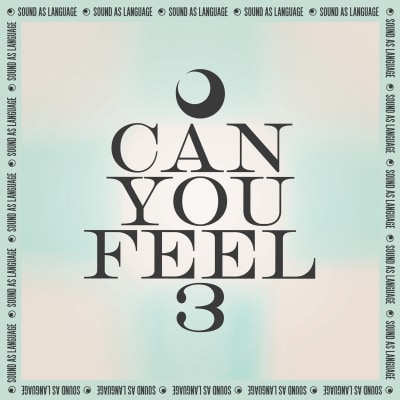 can you feel 3 - sound as language label sampler (SAL021-SAL030)
