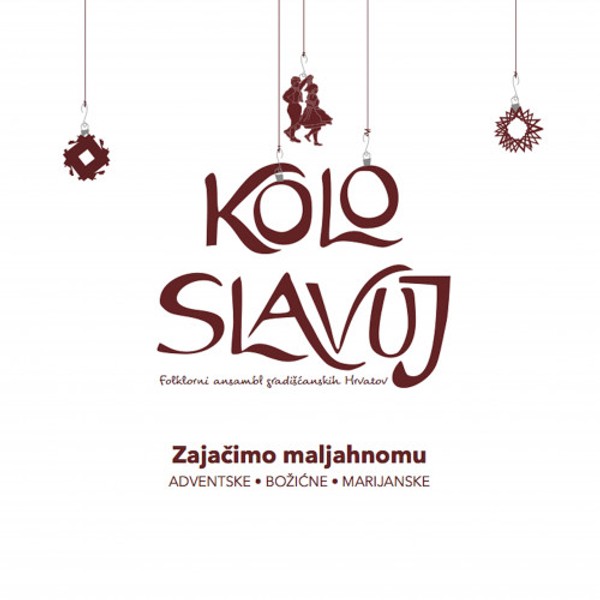 Kolo Slavuj - Zajačimo maljahnomu (Adventske - Božićne - Marijanske)